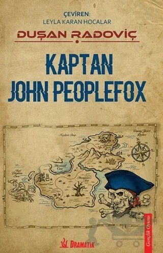 Kaptan John Peoplefox – Duşan Radoviç – Dramatik Yayınları kitap kapağı