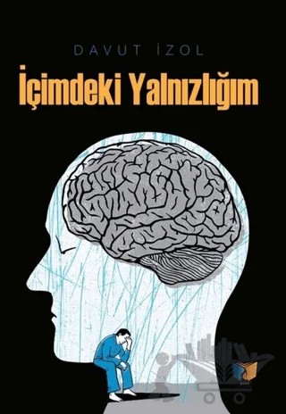 İçimdeki Yalnızlığım – Davut İzol – Ateş Yayınları kitap kapağı