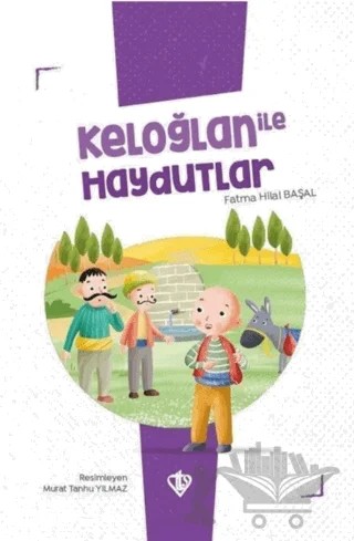 Keloğlan İle Haydutlar – Fatma Hilal Başal – Türkiye Diyanet Vakfı Yayınları kitap kapağı