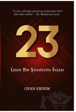 23 - Lider Bir Şahsiyetin İnşası – Ozan Erdem – Altınordu Yayınları kitap kapağı