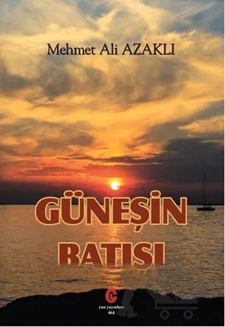 Güneşin Batışı – Mehmet Ali Azaklı – Can Yayınları (Ali Adil Atalay) kitap kapağı