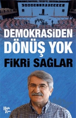 Demokrasiden Dönüş Yok – Fikri Sağlar – Halk Kitabevi kitap kapağı
