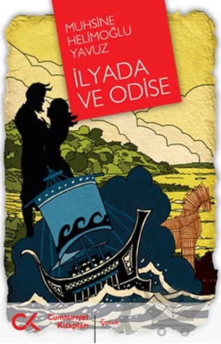 İlyada ve Odise – Muhsine Helimoğlu Yavuz – Cumhuriyet Kitapları kitap kapağı