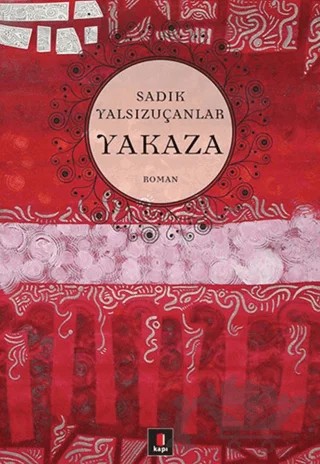 Yakaza – Sadık Yalsızuçanlar – Kapı Yayınları kitap kapağı
