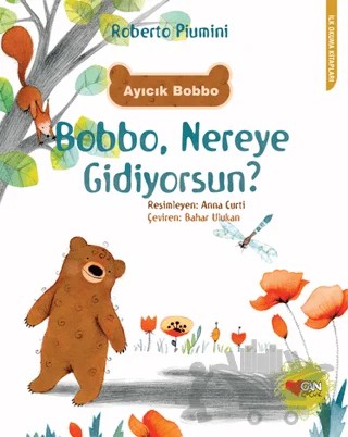 Bobbo, Nereye Gidiyorsun? – Roberto Piumini – Can Çocuk Yayınları kitap kapağı