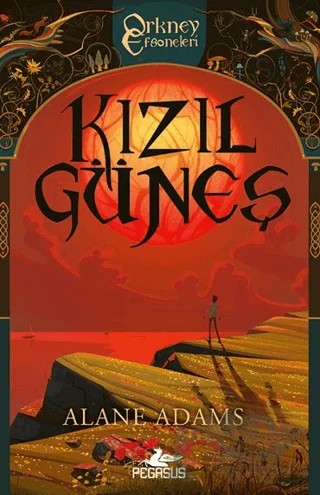 Kızıl Güneş – Alane Adams – Pegasus Yayınları kitap kapağı