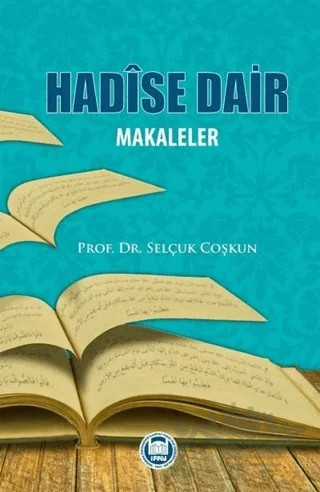 Hadise Dair Makaleler – Selçuk Coşkun – Marmara Üniversitesi İlahiyat Fakültesi Vakfı kitap kapağı