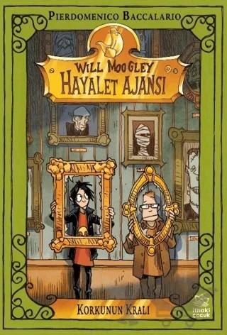 Will Moogley Hayalet Ajansı - 6 Korkunun Kralı – Pierdomenico Baccalario – İthaki Çocuk Yayınları kitap kapağı