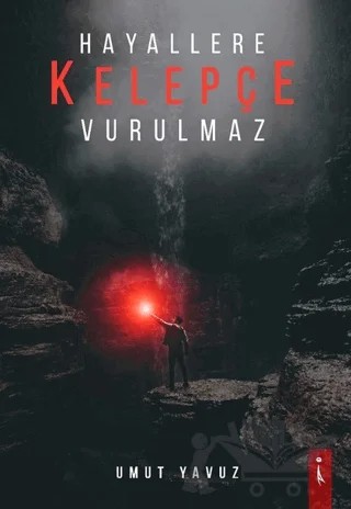 Hayallere Kelepçe Vurulmaz – Umut Yavuz – İkinci Adam Yayınları kitap kapağı