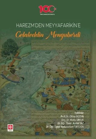 Harezm'den Meyyafarikin'e Celaleddin Menguberdi – Oktay Bozan, Mutlu Saylık, Arafat Yaz, Abdusselam Ertekin – Ekin Basım Yayın kitap kapağı
