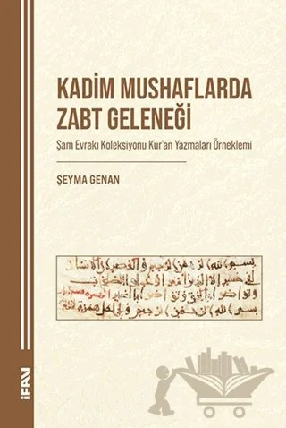 Kadim Mushaflarda Zabt Geleneği – Şeyma Genan – Marmara Üniversitesi İlahiyat Fakültesi Vakfı kitap kapağı