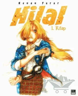 Hilal - 1. Kitap – Kenan Yarar – Marmara Çizgi kitap kapağı