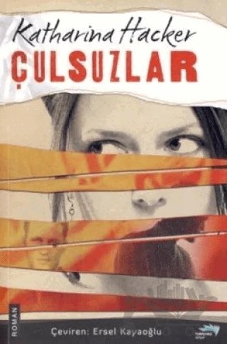 Çulsuzlar – Katharina Hacker – Turkuvaz Kitap kitap kapağı