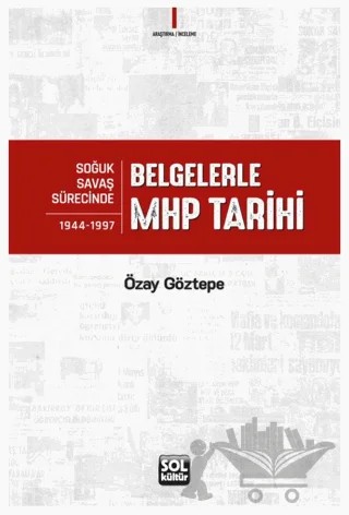 Belgelerle MHP Tarihi – Özay Göztepe – Sol Kültür kitap kapağı