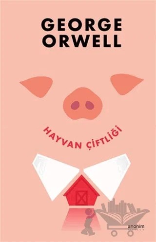Hayvan Çiftliği – George Orwell – Anonim Yayıncılık kitap kapağı