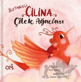 Botanikçi Çilina Çilek Ağaçları – Filiz Şahin – Omes Çocuk kitap kapağı