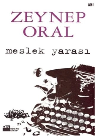 Meslek Yarası – Zeynep Oral – Doğan Kitap kitap kapağı