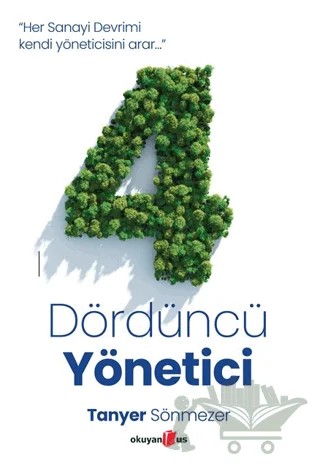 Dördüncü Yönetici – Tanyer Sönmezer – Okuyan Us Yayınları kitap kapağı