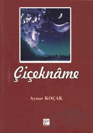 Çiçekname – Aynur Koçak – Gazi Kitabevi kitap kapağı