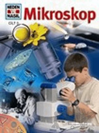 Neden ve Nasıl Cilt: 3: Mikroskop – Rainer Köthe – Tudem Yayınları kitap kapağı