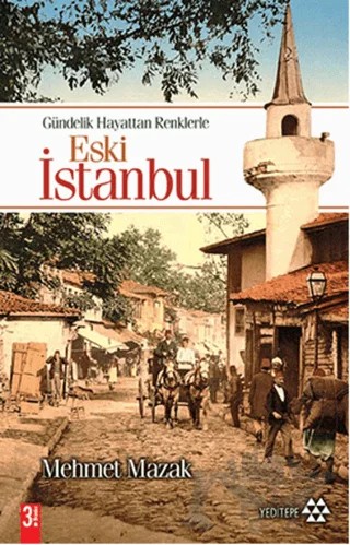 Eski İstanbul Gündelik Hayattan Renklerle – Mehmet Mazak – Yeditepe Yayınevi kitap kapağı