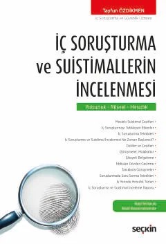 İç Soruşturma ve Suistimallerin İncelenmesi Yolsuzluk – Rüşvet – Hırsızlık – Ferhat Tayfun Özdikmen – Seçkin Yayıncılık kitap kapağı