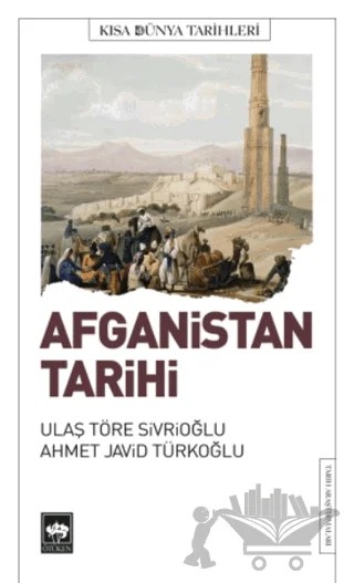 Afganistan Tarihi – Ulaş Töre Sivrioğlu – Ötüken Neşriyat kitap kapağı