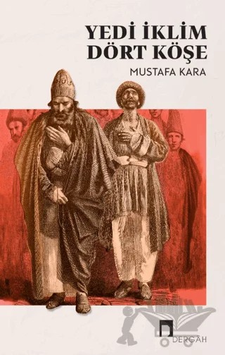 Yedi İklim Dört Köşe – Mustafa Kara – Dergah Yayınları kitap kapağı