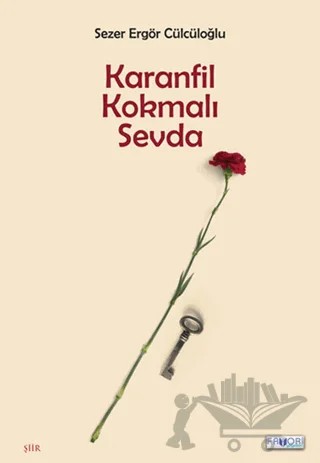 Karanfil Kokmalı Sevda – Sezer Ergör Cülcüloğlu – Favori Yayınları kitap kapağı
