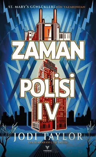 Zaman Polisi 4: Zamanı Geldi – Jodi Taylor – Theseus Yayınevi kitap kapağı