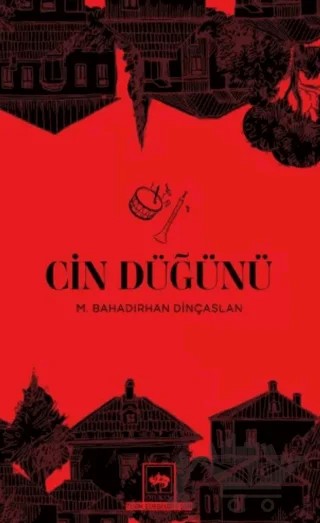 Cin Düğünü – M. Bahadırhan Dinçaslan – Ötüken Neşriyat kitap kapağı