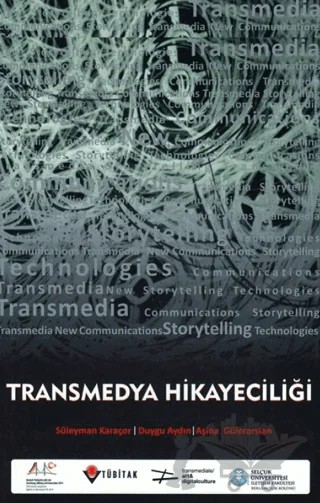 Transmedya Hikayeciliği – Aşina Gülerarslan, Duygu Aydın, Süleyman Karaçor – Çizgi Kitabevi Yayınları kitap kapağı