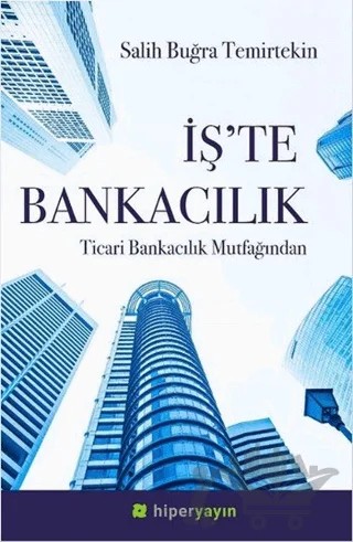 İş'te Bankacılık – Salih Buğra Temirtekin – Hiperlink Yayınları kitap kapağı