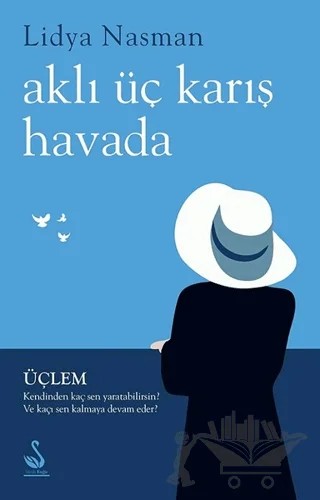 Aklı Üç Karış Havada – Lidya Nasman – Siyah Kuğu Yayınları kitap kapağı