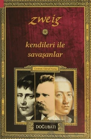 Kendileri ile Savaşanlar: Kleist, Nietzsche, Hölderlin – Stefan Zweıg – Doğu Batı Yayınları kitap kapağı