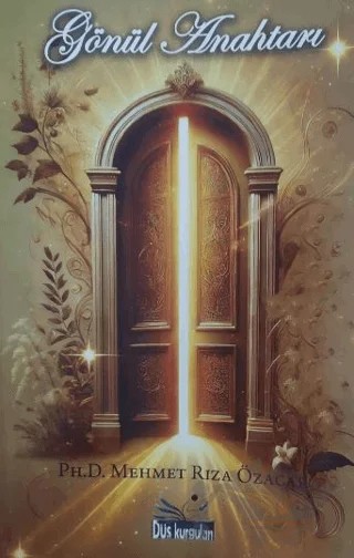 Gönül Anahtarı – Mehmet Rıza Özacar – Düş Kurguları Yayıncılık kitap kapağı