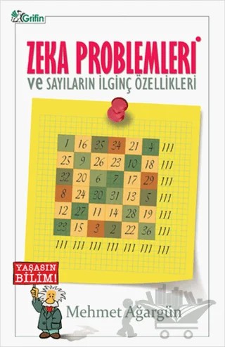Zeka Problemleri ve Sayıların İlginç Özellikleri – Mehmet Ağargün – Grifin Yayınları kitap kapağı