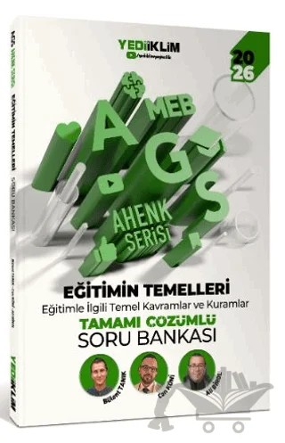 2026 MEB AGS Ahenk Serisi Eğitimin Temelleri Eğitimle İlgili Temel Kavramlar ve Kuramlar Tamamı Çözümlü Soru Bankası – Ali Birol, Bülent Tanık, Can Köni – Yediiklim Yayınları kitap kapağı