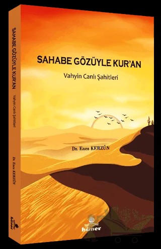 Sahabe Gözüyle Kur'an - Vahyin Canlı Şahitleri – Enes Kerzun – Hüner Yayınevi kitap kapağı