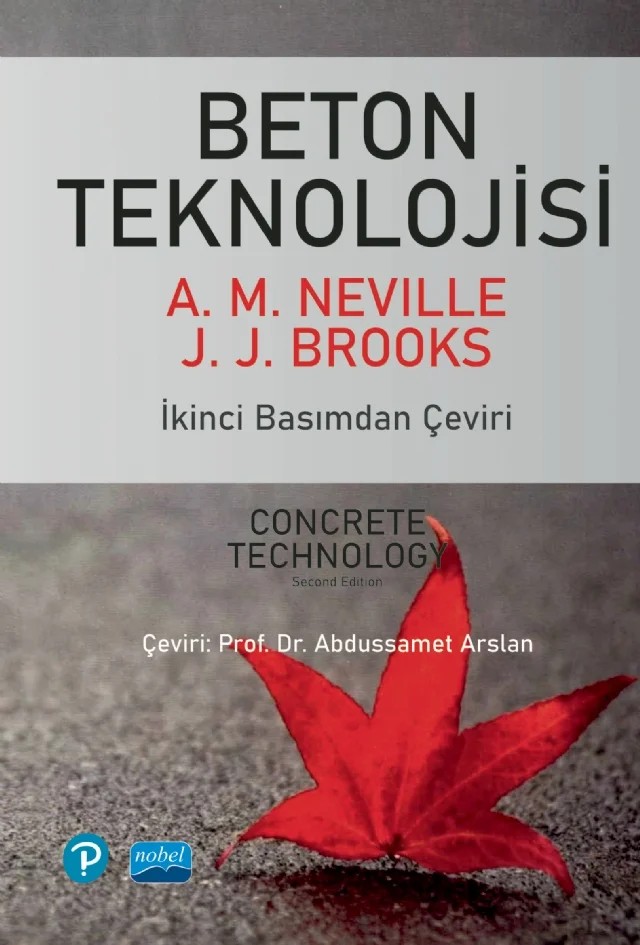 BETON TEKNOLOJİSİ / Concrete Technology – A. M. Neville, J. J. Brooks – Nobel Akademik Yayıncılık kitap kapağı