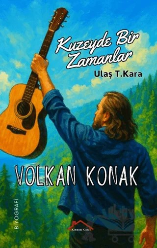 Kuzeyde Bir Zamanlar – Ulaş T. Kara – Kırmızı Çatı Yayınları kitap kapağı