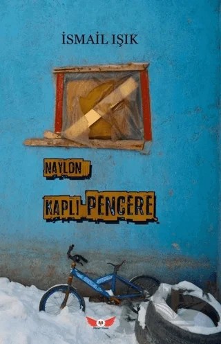 Naylon Kaplı Pencere – İsmail Işık – Minel Yayın kitap kapağı