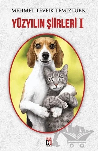 Yüzyılın Şiirleri - 1 – Mehmet Tevfik Temiztürk – Uğur Tuna Yayınları kitap kapağı