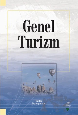 Genel Turizm – Aziz Gökhan Özkoç, Cemal İnce, Ebru Güneren, Gürhan Aktaş, İbrahim Giritlioğlu, Mete Sezgin, Özlem Köroğlu, R. Pars Şahbaz – Grafiker Yayınları kitap kapağı