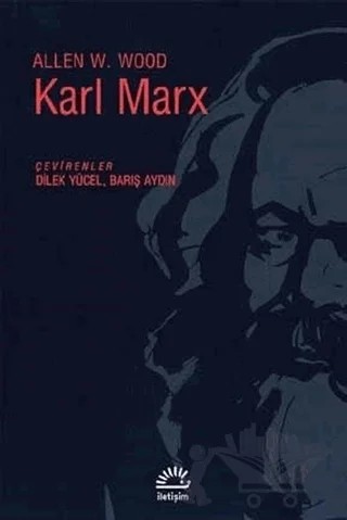 Karl Marx – Allen W. Wood – İletişim Yayınevi kitap kapağı