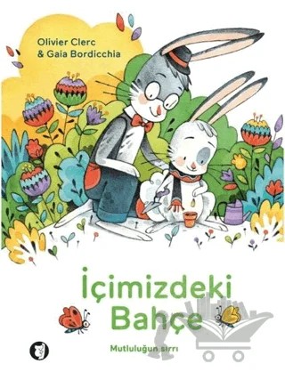 İçimizdeki Bahçe – Gaia Bordicchia, Olivier Clerc – Aylak Kitap kitap kapağı