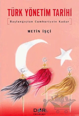 Türk Yönetim Tarihi – Metin İşçi – Der Yayınları kitap kapağı