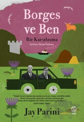 Borges ve Ben - Bir Karşılaşma – Jay Parini – Sia Kitap kitap kapağı