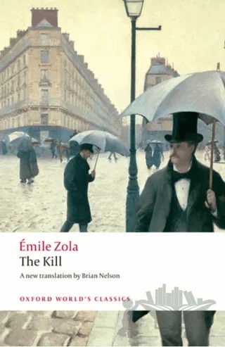 The Kill – Emile Zola – Oxford University Press - Classics kitap kapağı
