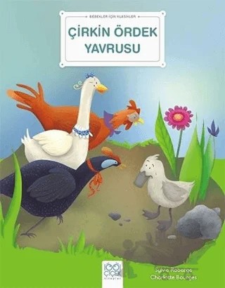 Çirkin Ördek Yavrusu - Bebekler İçin Klasikler – Charlotte Bourger, Sylvie Roberge – 1001 Çiçek Kitaplar kitap kapağı